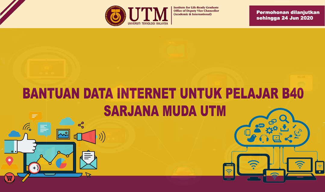 BANTUAN DATA INTERNET UNTUK PELAJAR B40 SARJANA MUDA UTM