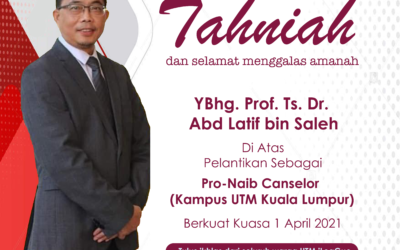 SETINGGI-TINGGI TAHNIAH DAN SELAMAT MENGGALAS AMANAH YBHG. PROF. TS. DR. ABD LATIF BIN SALEH